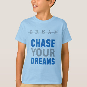 Snoep leren Chase je dromen Inspirerend T-shirt