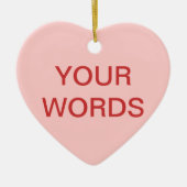Snoep van het hart - Creëer je eigen gevoel Keramisch Ornament (Voorkant)