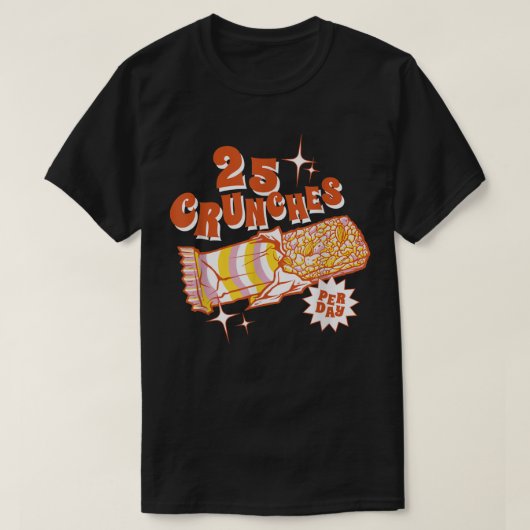 Snoepjes bars en oefeningen gaan slechts 25 per t-shirt (Design voorkant)