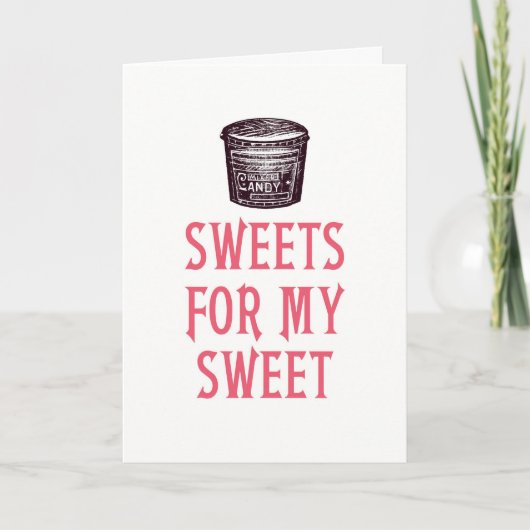 Snoepjes voor My Sweet Valentijnsdag Kaart (Voorkant)