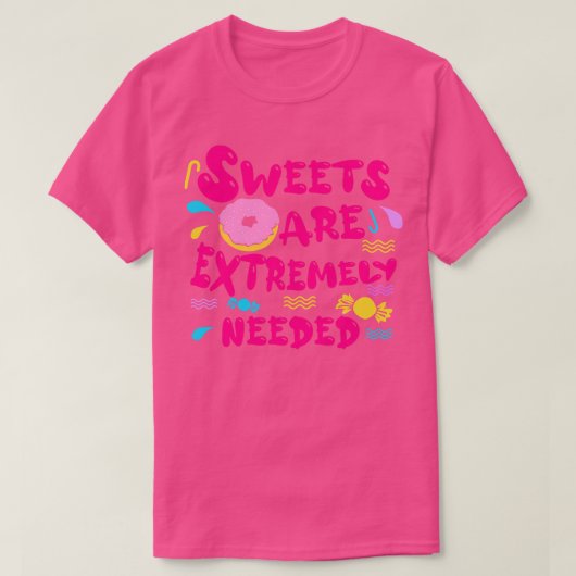 Snoepjes zijn hard nodig t-shirt (Design voorkant)