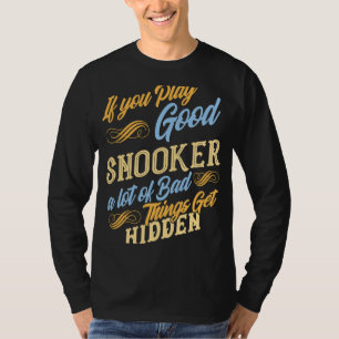 Snooker Als je goed biljart spelen voor echte atle T-shirt