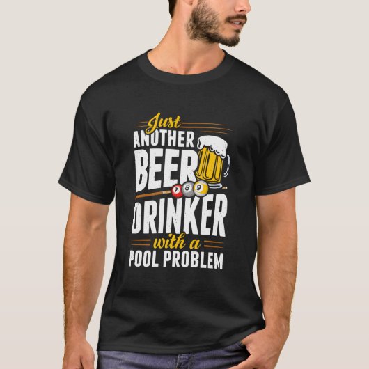 Snooker Bier Drinker Met Zwembad Probleem Pool Spe T-shirt (Voorkant)