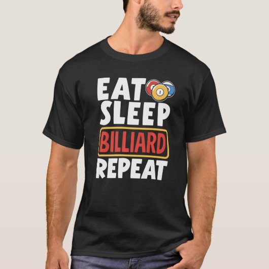 Snooker Player Pool Eat Sleep Billiard Repeat T-shirt (Voorkant)