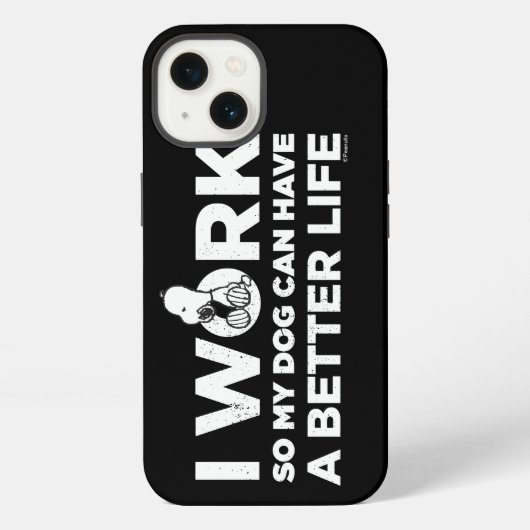 Snoopy - Ik werk zo dat mijn hond een beter leven iPhone Hoesje (Achterkant)