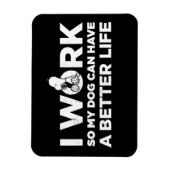 Snoopy - Ik werk zo dat mijn hond een beter leven Magneet (Verticaal)