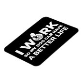 Snoopy - Ik werk zo dat mijn hond een beter leven Magneet (Linkerzijde)