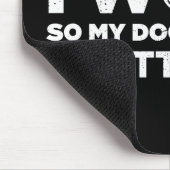 Snoopy - Ik werk zo dat mijn hond een beter leven  Muismat (Hoek)