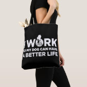 Snoopy - Ik werk zo dat mijn hond een beter leven  Tote Bag (Dichtbij)