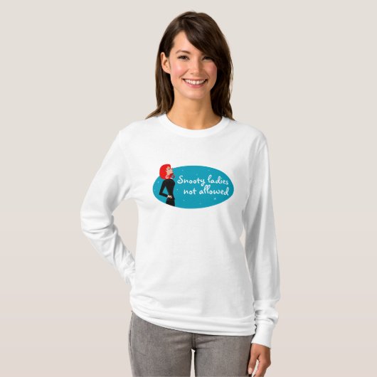 Snooty Damas niet toegestaan T-shirt (Voorkant volledig)