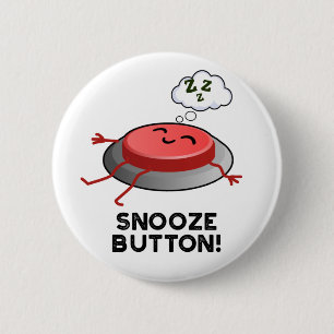 Snooze Button Funny Sleeping Pun