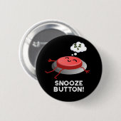 Snooze Button Funny Sleeping Pun Dark BG (Voorkant /achterkant)