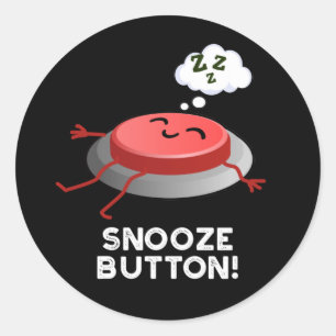 Snooze Button Funny Sleeping Pun Dark BG Ronde Sticker