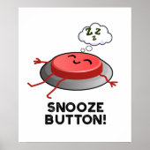 Snooze Button Funny Sleeping Pun Poster (Voorkant)