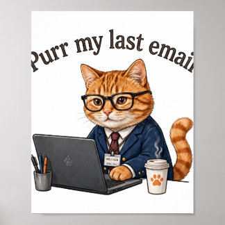 Snor mijn laatste e-mail — Grappige kantoor kat Poster