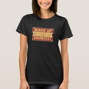 Snorefest Funny Conference School Coworker Boss Hu T-shirt