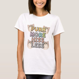 Snorr Meer Siss Minder Kat Liefhebber Citaat T-shirt