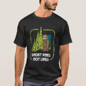 Snort Pines geen lijnen met een grappige slothande T-shirt (Voorkant)
