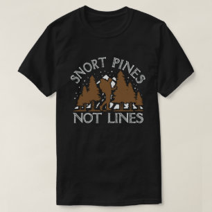 Snort Pines niet lijnen  scout Gift T-Shirt