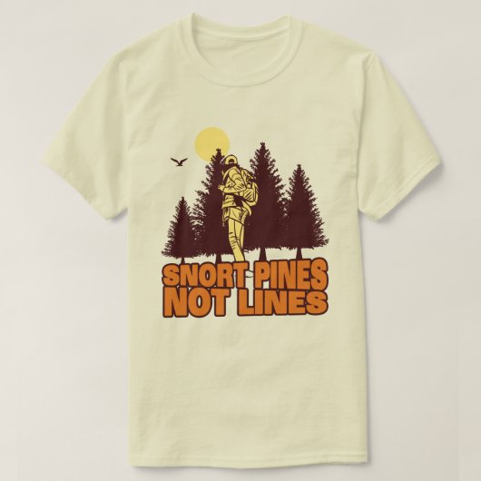 Snort Pines niet lijnen  scout Gift T-Shirt (Design voorkant)