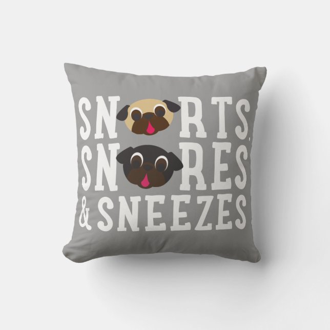 Snorts, Snores & Sneezes Pug Pillow Kussen (Voorkant)
