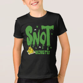 Snot Monster!!!! T-shirt