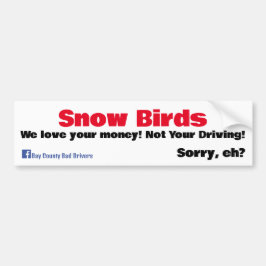 Snow Birds - We houden van je geld Bumpersticker
