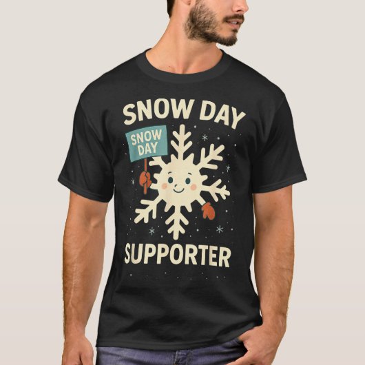 Snow Day Suprter Funny Snow Day Quote Let It Snow T-shirt (Voorkant)