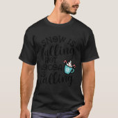 Snow Is Falling Hot Cacao wordt Winter Schattige g T-shirt (Voorkant)