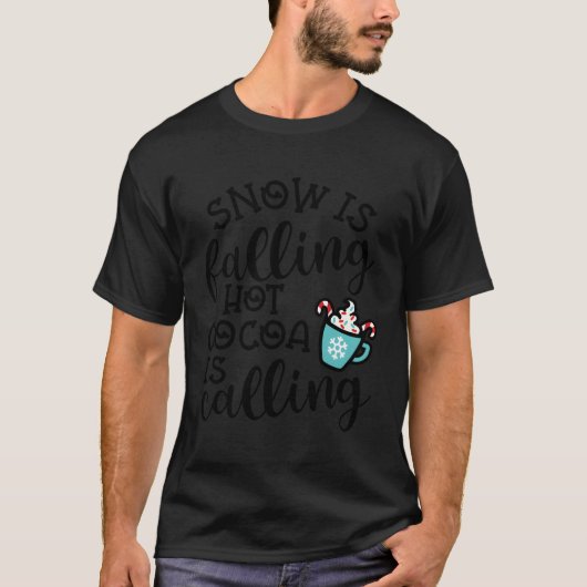 Snow Is Falling Hot Cacao wordt Winter Schattige g T-shirt (Voorkant)