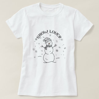 SNOW LOVER Text with Cute Snowman Fun White        T-shirt