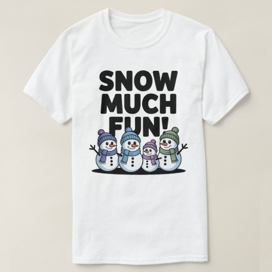 Snow Much Fun Snowman T-Shirt (Design voorkant)