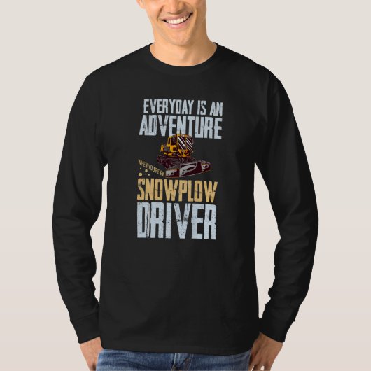Snow Plow Tractor Machine Truck Shovel Driver Snow T-shirt (Voorkant)
