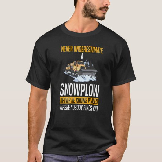 Snow Plow Tractor Machine Truck Shovel Driver Snow T-shirt (Voorkant)