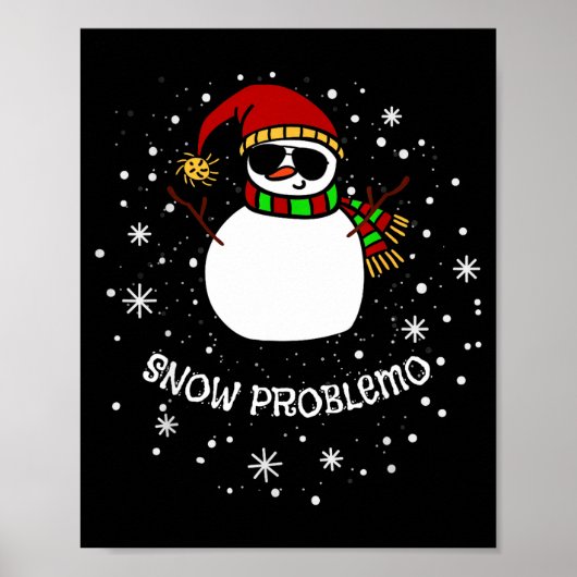 Snow Problemo Funny Christmas Snowman Poster (Voorkant)