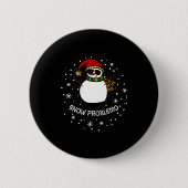 Snow Problemo Funny Christmas Snowman Ronde Button 5,7 Cm (Voorkant)