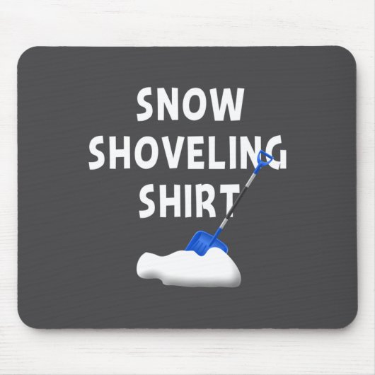 Snow Shoveling Shirt Snow Clearing Funny Winter Sn Muismat (Voorkant)