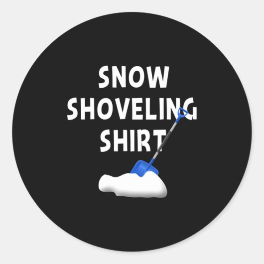 Snow Shoveling Shirt Snow Clearing Funny Winter Sn Ronde Sticker (Voorkant)