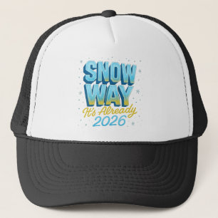 Snow Way Het is al 2026 Grappig Nieuwjaar / Winter Trucker Pet