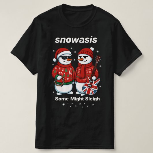 Snowasis Some Might Sleigh Kersttrui T-shirt (Design voorkant)