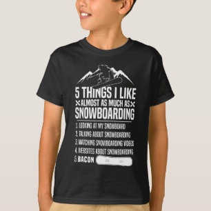 Snowboard Bacon 5 dingen die ik leuk vind T-shirt