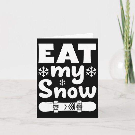 Snowboard Eat My Snow Snowboarding Shirt voor Mem  Kaart (Voorkant)