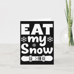 Snowboard Eat My Snow Snowboarding Shirt voor Mem  Kaart