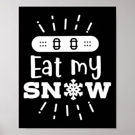 Snowboard eet mijn sneeuw snowboarden poster (Voorkant)