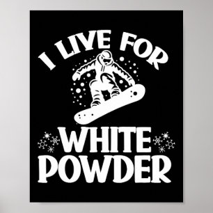 Snowboard I Live voor White Powder Snowboarder Sno Poster