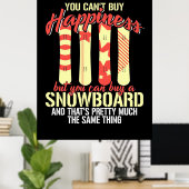 Snowboard maakt me gelukkig poster (Thuiskantoor)