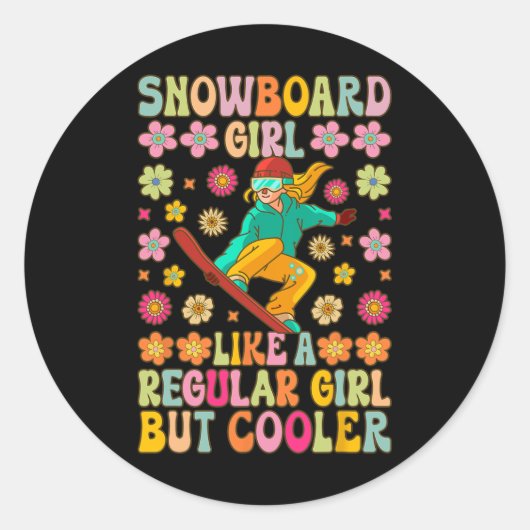Snowboard meisje als een gewone meisje snowboarden ronde sticker (Voorkant)
