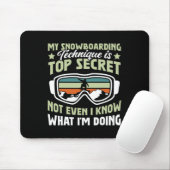 Snowboard Mijn snowboardtechniek is top secret Muismat (Met muis)
