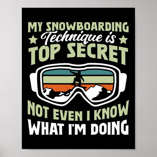 Snowboard Mijn snowboardtechniek is top secret Poster (Voorkant)