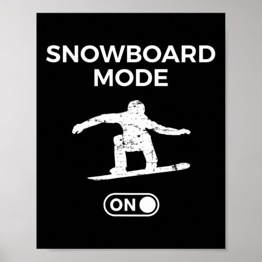 Snowboard Mode On Snowboarden Quote Snowboarder S Poster (Voorkant)